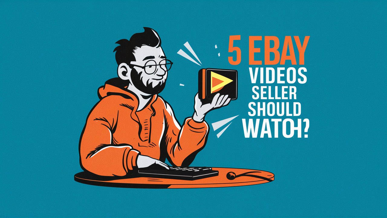 ebay videos every seller should watch